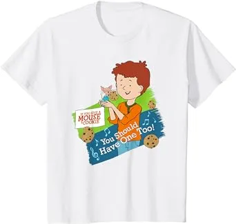 If You Give a Mouse a Cookie - You Should Have One Too! T-Shirt