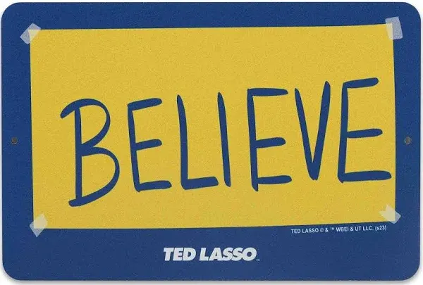 Ted Lasso Believe Metal Sign - Small Ted Lasso Sign for Man Cave, Office or B...