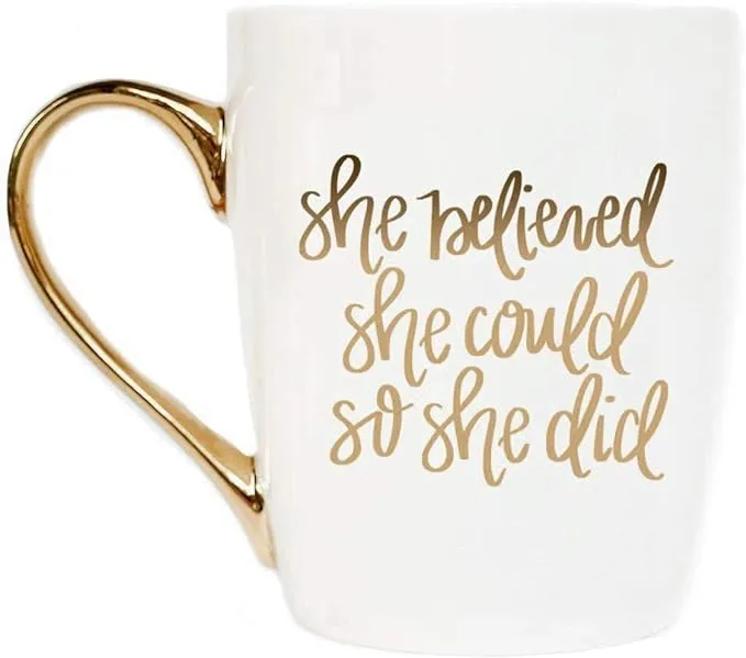 Sweet Water Decor She Believed She Could Coffee Mug | 16oz Mug with Gold Handle | Inspirational Gifts for Women