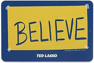 Ted Lasso Believe Metal Sign - Small Ted Lasso Sign for Man Cave Office or