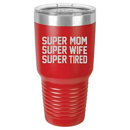 Tumbler Stainless Steel Vacuum Insulated Travel Mug Super Mom Wife Tired (Red 30 oz)