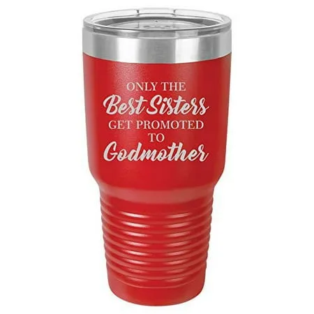 Tumbler Stainless Steel Vacuum Insulated Travel Mug The Best Sisters Get Promoted To Godmother (Red 30 oz)